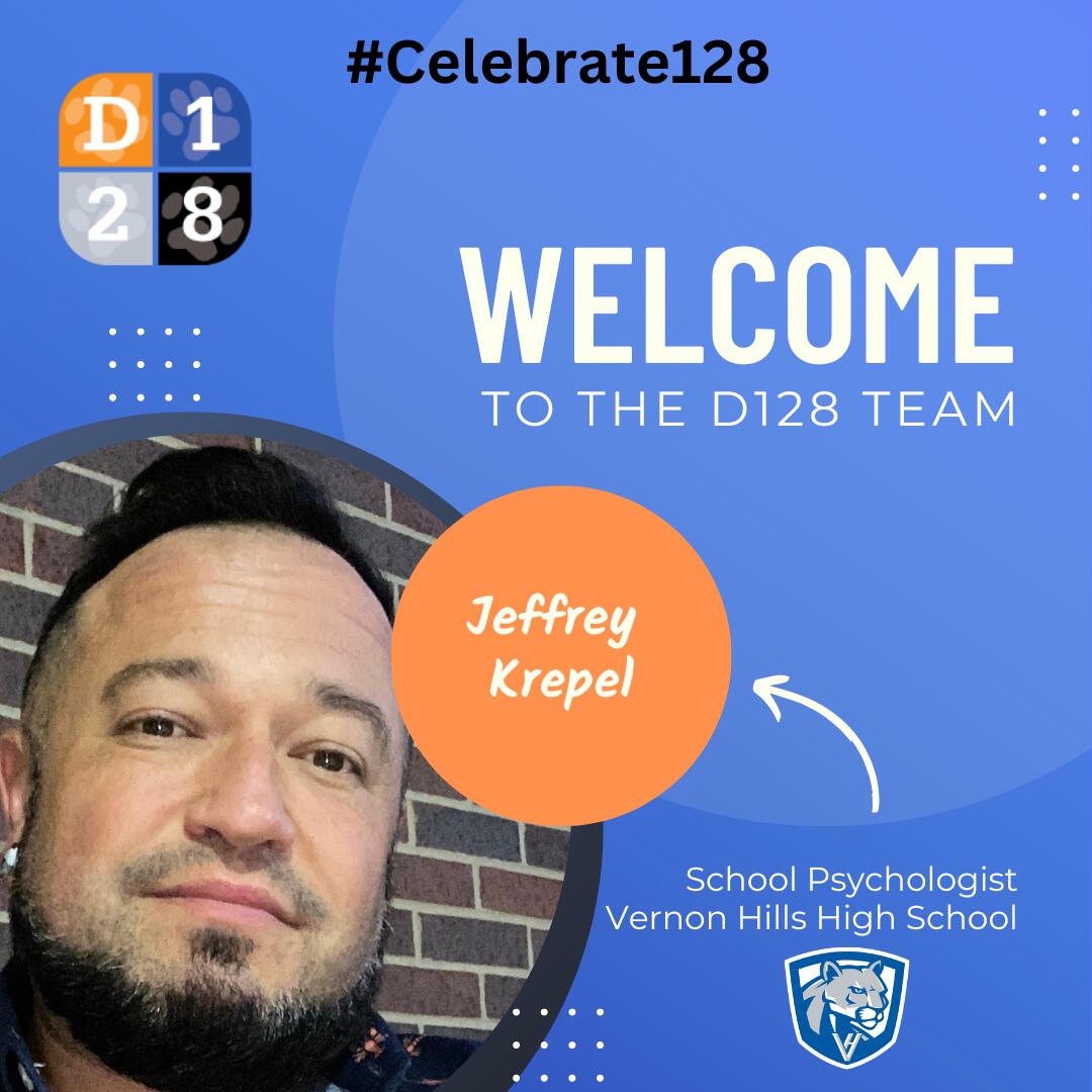 Welcome to D128 Jeffrey Krepel graphic