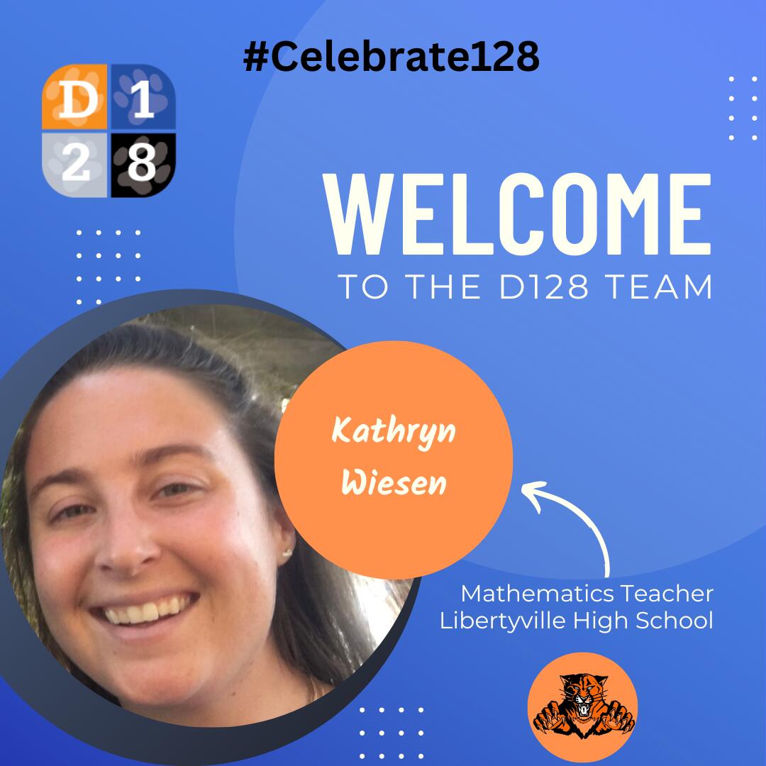 Welcome to D128 Kathryn Wiesen graphic