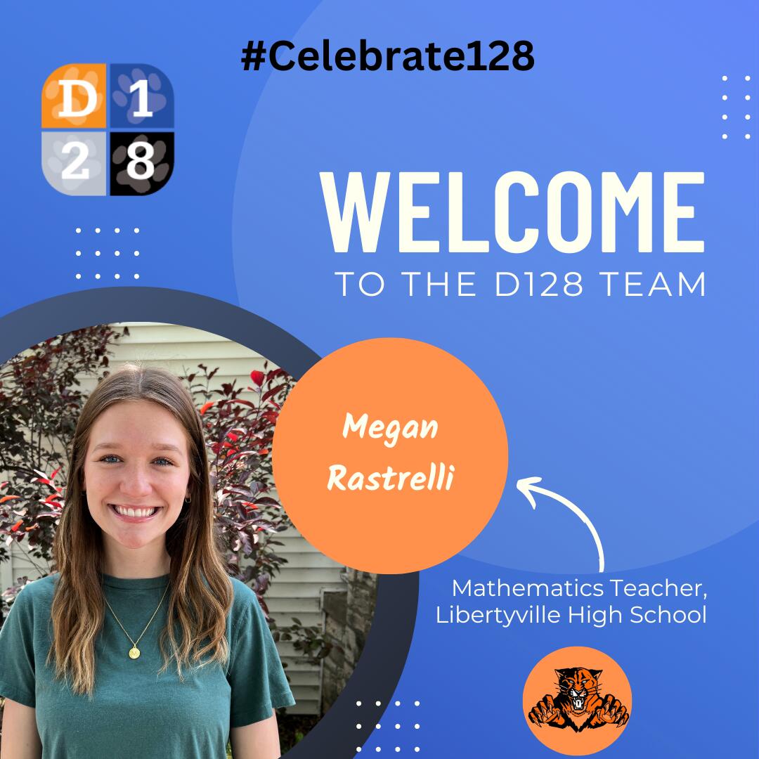 Welcome to the D128 Team Megan Rastrelli graphic.