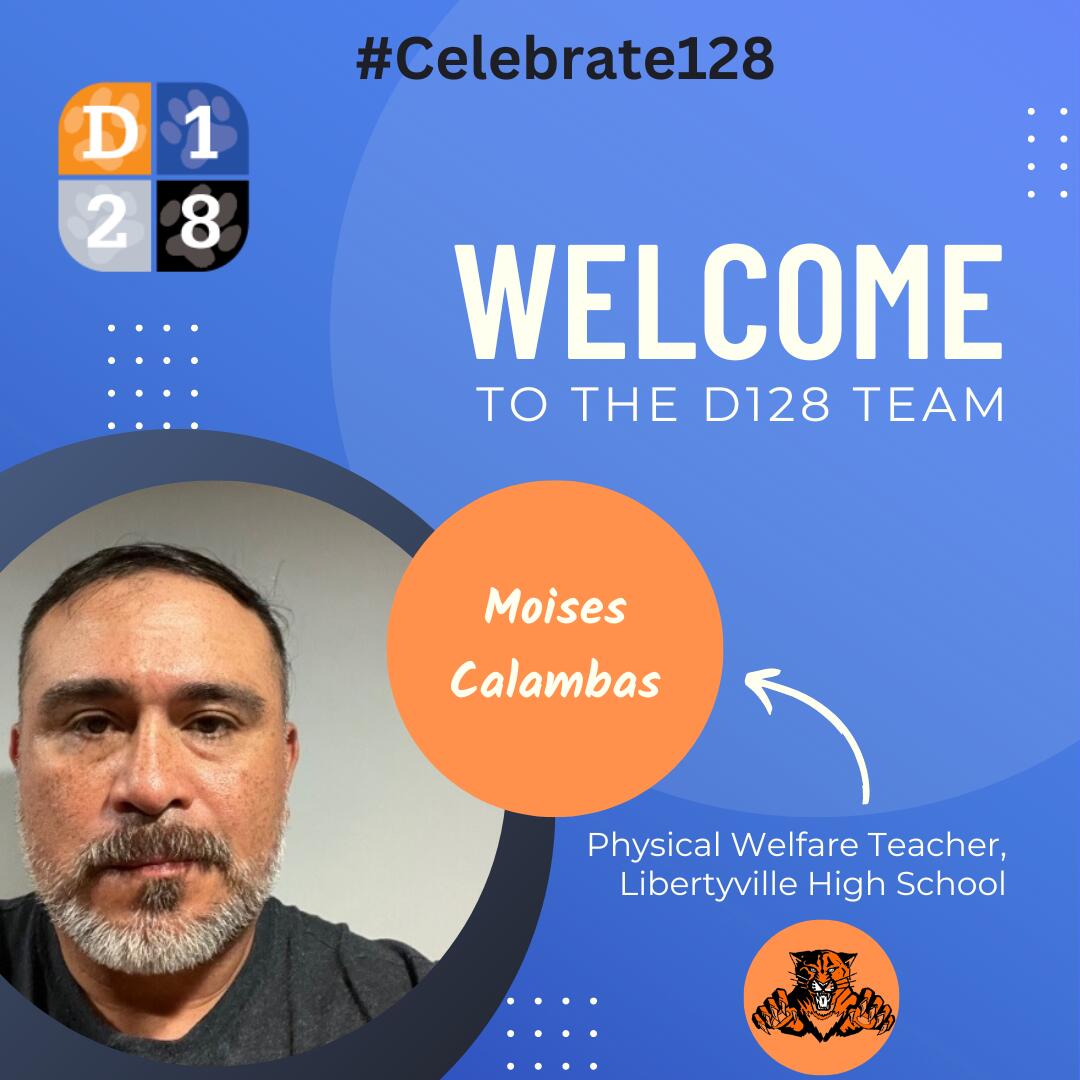 #Celebrate128 graphic welcoming new teacher Moises Calambas to LHS