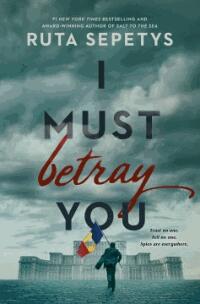 I Must Betray You cover image